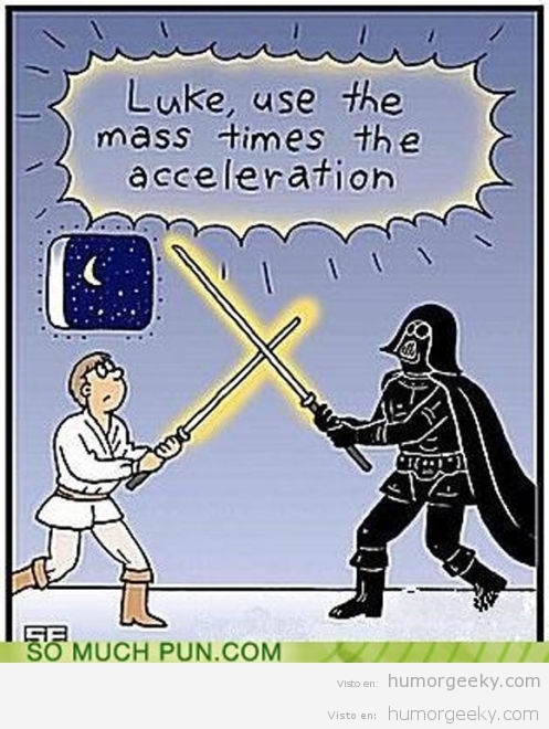 Luke, usa la masa por aceleración