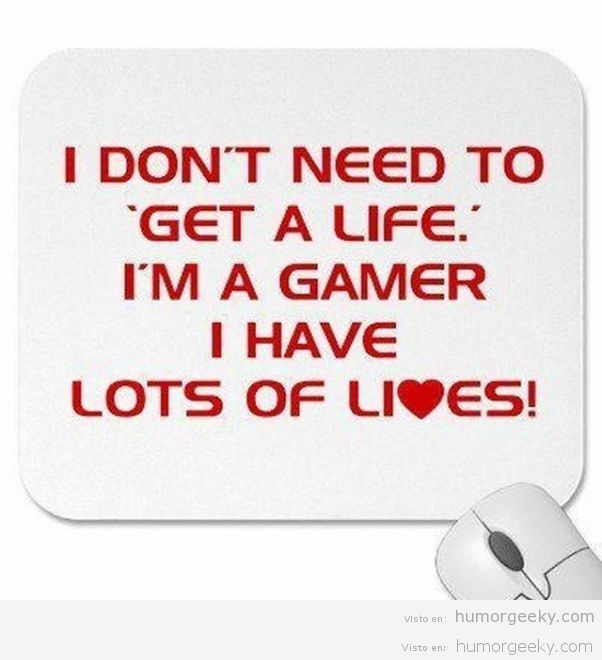 Un gamer no necesita una vida
