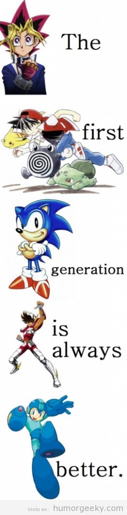 La primera generación es mejor
