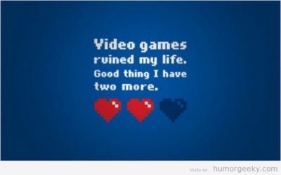 Los videojuegos han acabado con mi vida