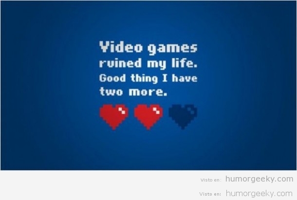 Los videojuegos han acabado con mi vida