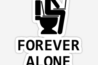 Forever alone