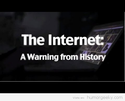 Internet: una advertencia de la historia